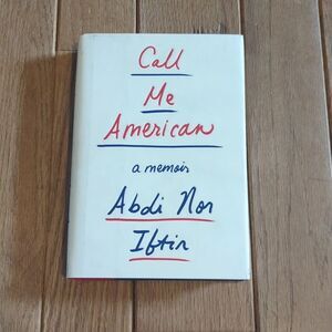 Call Me American, a memoir by Abdi Not Iftir